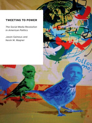 cover image of Tweeting to Power